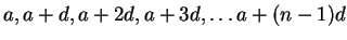 $ a, a+d, a+2d, a+3d,\ldots a+(n-1)d$