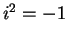 $ i^2 = -1$