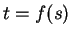 $ t = f(s)$