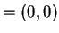 $ =
(0,0)$