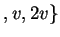 $ ,v,2v\}$