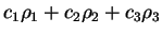 $ c _ 1 \rho _ 1 + c _ 2 \rho _ 2 + c _ 3 \rho _ 3$