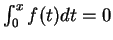 $ \int _ 0 ^ x
f(t) dt = 0$