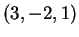 $ (3,-2,1)$
