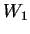 $ W _ 1$