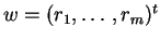 $ w = (r _ 1,\ldots, r _ m) ^ t$