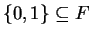 $ \{0,1\} \subseteq F$