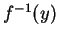 $ f^{-1}(y)$