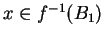 $ x \in f^{-1}(B _ 1)$