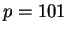 $ p = 101$