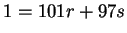 $ 1 = 101r + 97s$