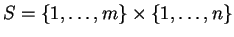 $ S = \{1,\dots, m\} \times \{1,\dots, n\}$