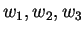$ w _ 1, w _ 2, w _ 3$