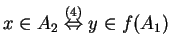 $ x
\in A _ 2 \stackrel{(4)}{\Leftrightarrow} y \in f(A _ 1)$