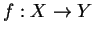 $ f:X\rightarrow Y$