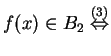 $ f(x) \in B
_ 2 \stackrel{(3)}{\Leftrightarrow}$