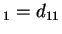 $ _ 1 = d
_ {11}$
