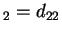 $ _ 2 = d _ {22}$