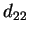 $ d _ {22}$