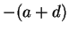 $ -(a+d)$