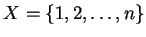 $ X = \{1,2,\dots, n\}$