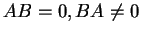 $ AB=0,
BA \neq 0$