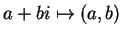 $ a + bi \mapsto (a,b)$