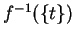 $ f^{-1}(\{t\})$