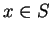 $ x \in S$