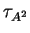 $ \tau _ {A^2}$