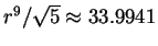 $ r^9/\sqrt 5 \approx 33.9941$