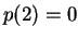 $ p(2) = 0$
