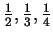$ \frac 12, \frac 13, \frac
14$