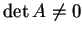 $ \det A \neq 0$