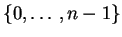 $ \{0,\ldots, n-1\}$