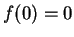 $ f(0) = 0$