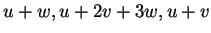 $ u+w, u+2v+3w, u+v$