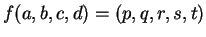 $ f(a,b,c,d) = (p,q,r,s,t)$