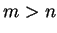 $ m > n$