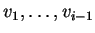 $ v _ 1,\dots, v _ {i-1}$