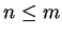 $ n \leq m$
