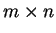 $ m \times n$