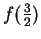 $ f(\frac 32)$
