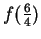 $ f(\frac 64)$