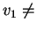 $ v _ 1 \neq$