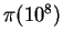 $ \pi(10^8)$