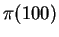 $ \pi(100)$