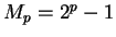 $ M _ p = 2^p - 1$