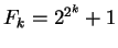 $ F _ k = 2^{2^k} + 1$