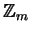 $ \mathbb{Z}_ m$